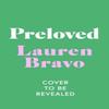 Preloved by Lauren Bravo Hardback Book 9781398510623