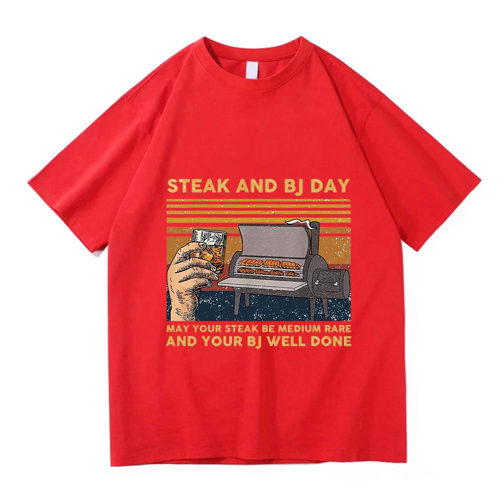 Funny STEAK AND BJ DAY T Shirts Men Women Clothing Casual Cotton Fashion Harajuku Oversized Short Sleeve T-shirts Streetwear S