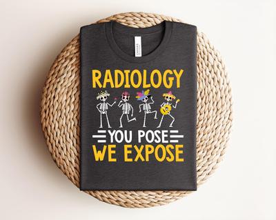 Radiology Shirt, Funny Radiologic Technologist Gift, X-Ray Tech Shirt, Radiologist Gift, Medical Humor Top, Radiology Student Apparel