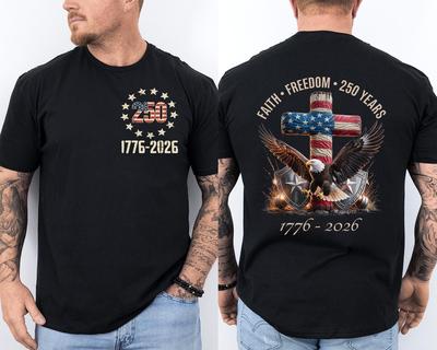 250 Years American Flag 250th Anniversary Faith Freedom Bald Eagle 2 Sided Tee Unisex T-Shirt