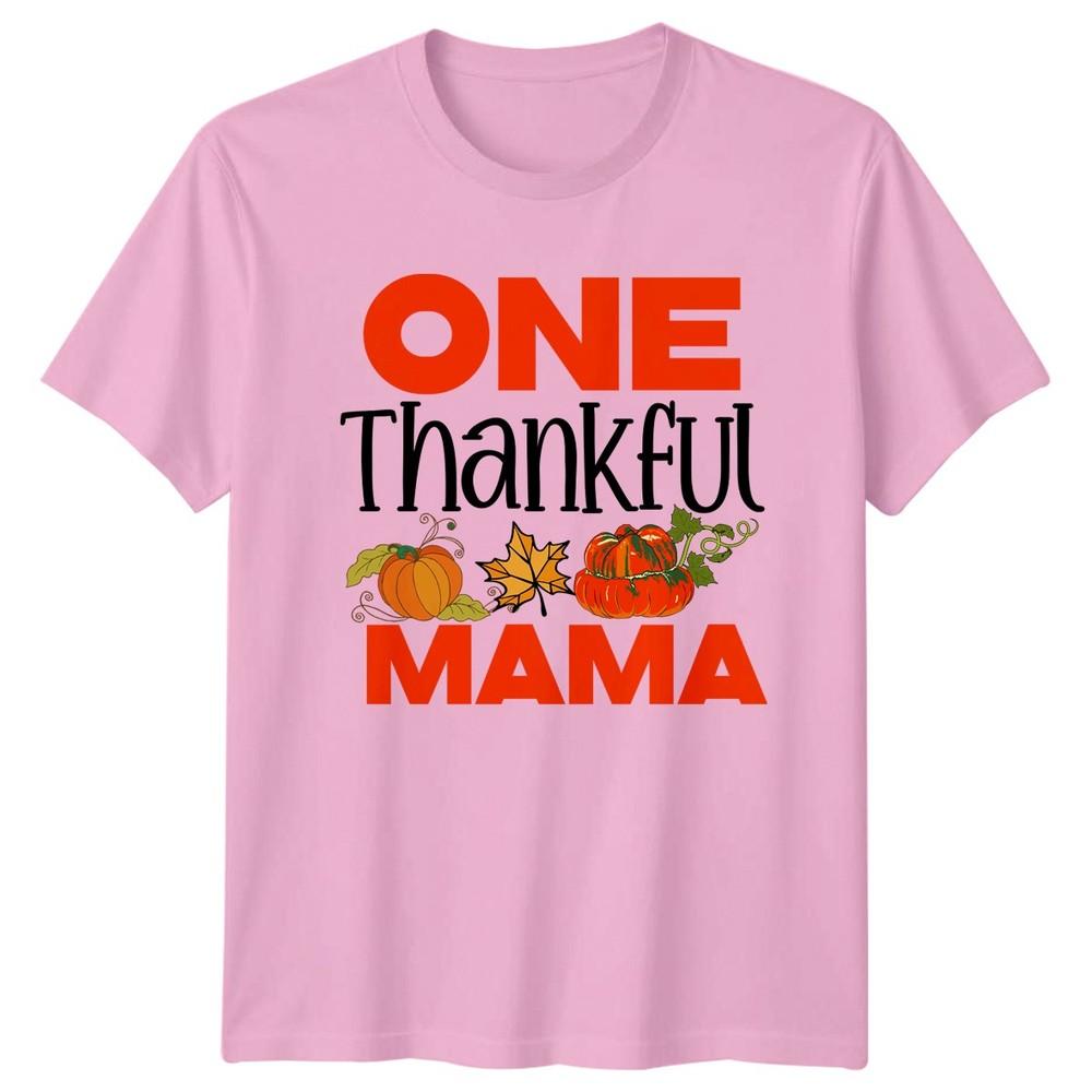 One Thankful Mama Unisexs TShirt Fall Thanksgiving Holiday Gift For Her