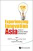 The Experiencing Innovation In Asia: Cases In Business Model Development Book