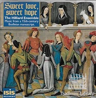 

CD HILLIARD ENSEMBLE Sweet Love Sweet Hope Music From CD030 Isis 1996 UK Classical Used