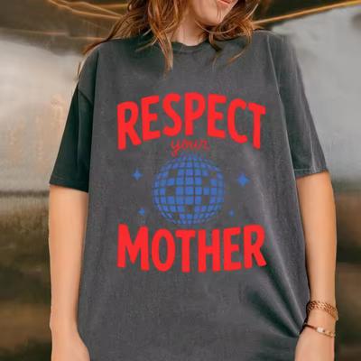 Respect Your Mother Graphic T Shirt Cotton Short Sleeve Round Neck Tshirts Cool Girl Tees Vintage Washed Printed Tshirts