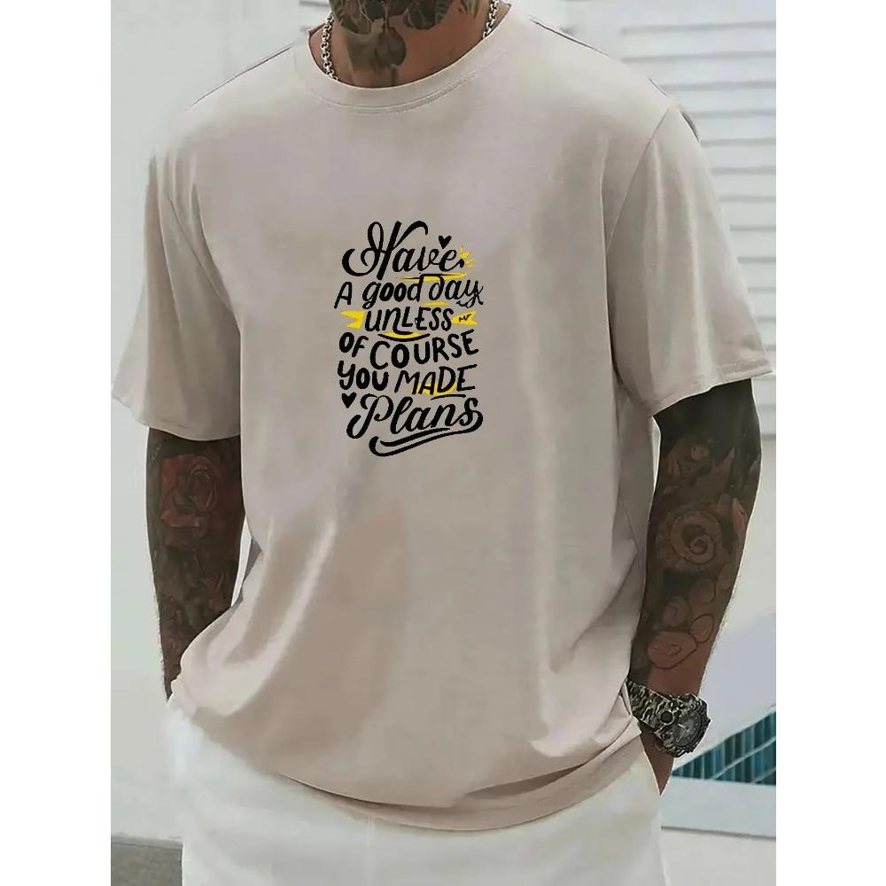 Have A Good Day Unless ... Print T Shirt, Tees For Men, Casual Short Sleeve T-shirt For Summer