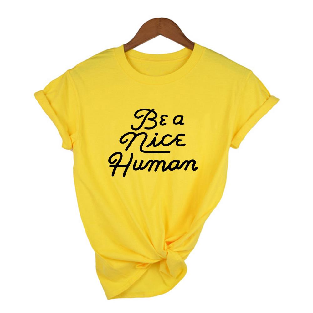Be A Nice Human Print Women Summer Short Sleeve Funny Fashion Tops Tumblr Casual Slogan Religion