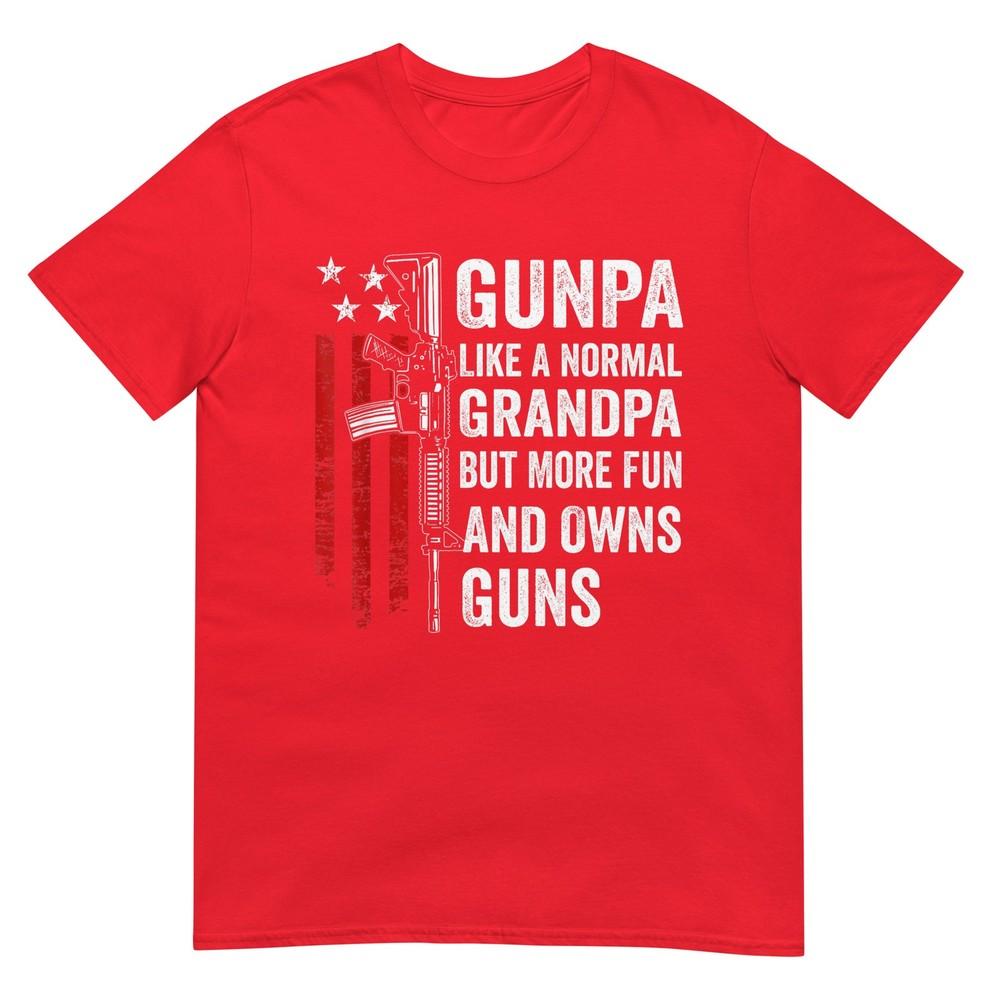 Gunpa Like A Normal Grandpa But More Fun And Owns Guns TShirt S