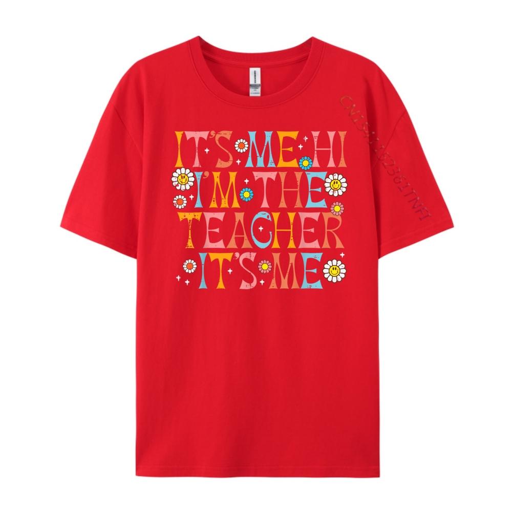 Its Me Hi Im The Teacher Appreciation Back To School Women Grahpic Tee Shirt Mens Clothing T Shirt Leisure