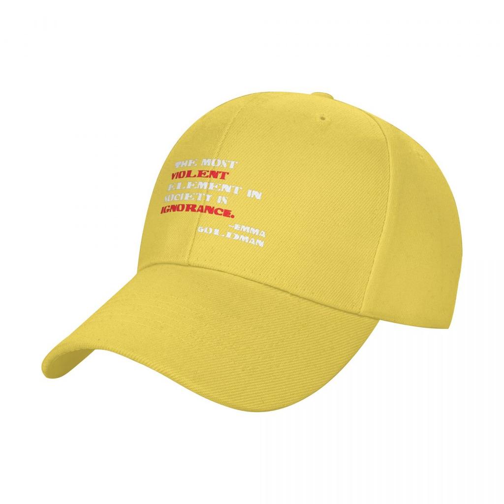 The Most Violent Element In Society Is Ignorance Emma Goldman Quote Baseball Cap Fishing Hat Hat Beach Girl Men's