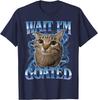 Funny Wait I'm Goated Cat Meme Men Women Humor Unisex T-Shirt
