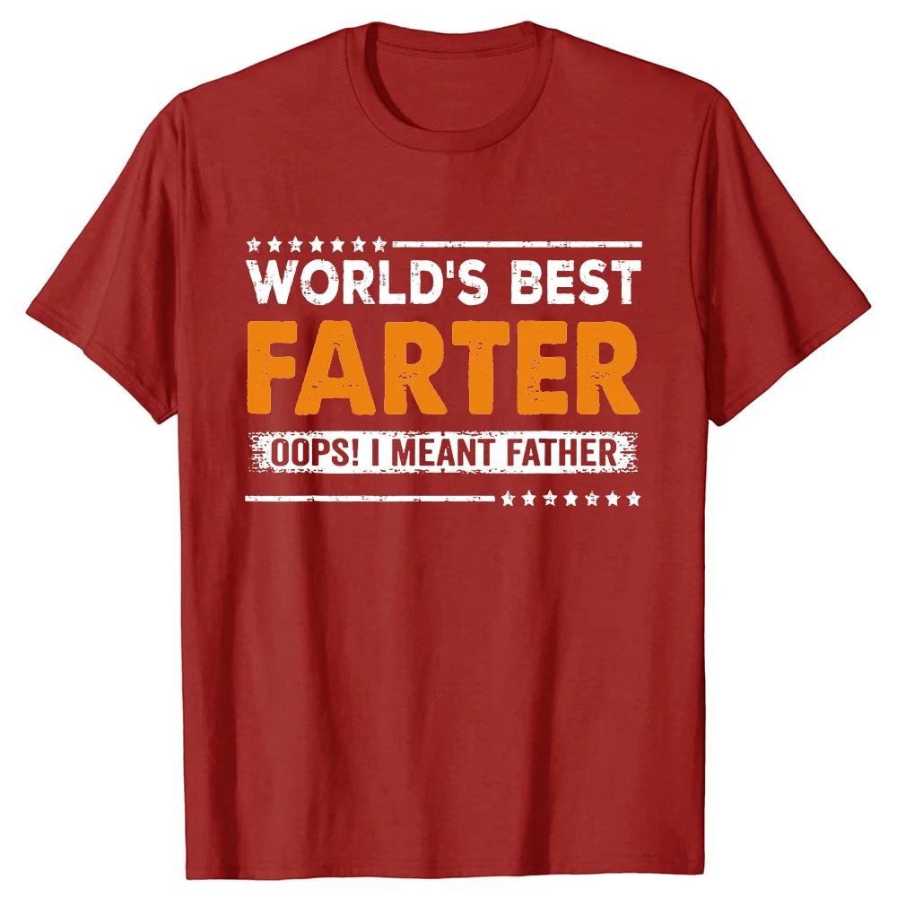Fathers Day Funny Worlds Best Farter I Mean Father Dad T Shirt Summer Graphic Streetwear Short Sleeve Birthday Gifts Tshirt S