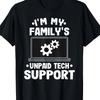 Im My Familys Unpaid Tech Support Funny Graphic Tee Casual Short Sleeve TShirt for Unisex