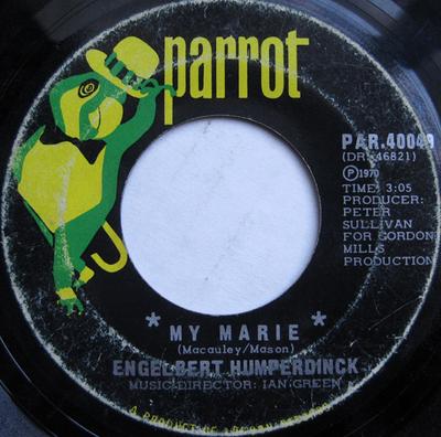 7-tums Skiva ENGELBERT HUMPERDINCK - My Marie / Our Song (Duvan) PAR40049 PARROT 1970 Kanada Pop Begagnad