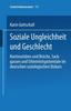 The Soziale Ungleichheit Und Geschlecht : Kontinuitaten Und Bruche, Sackgassen Und Erkenntnispotentiale Im Deutschen Soziologischen Diskurs : 13 Book