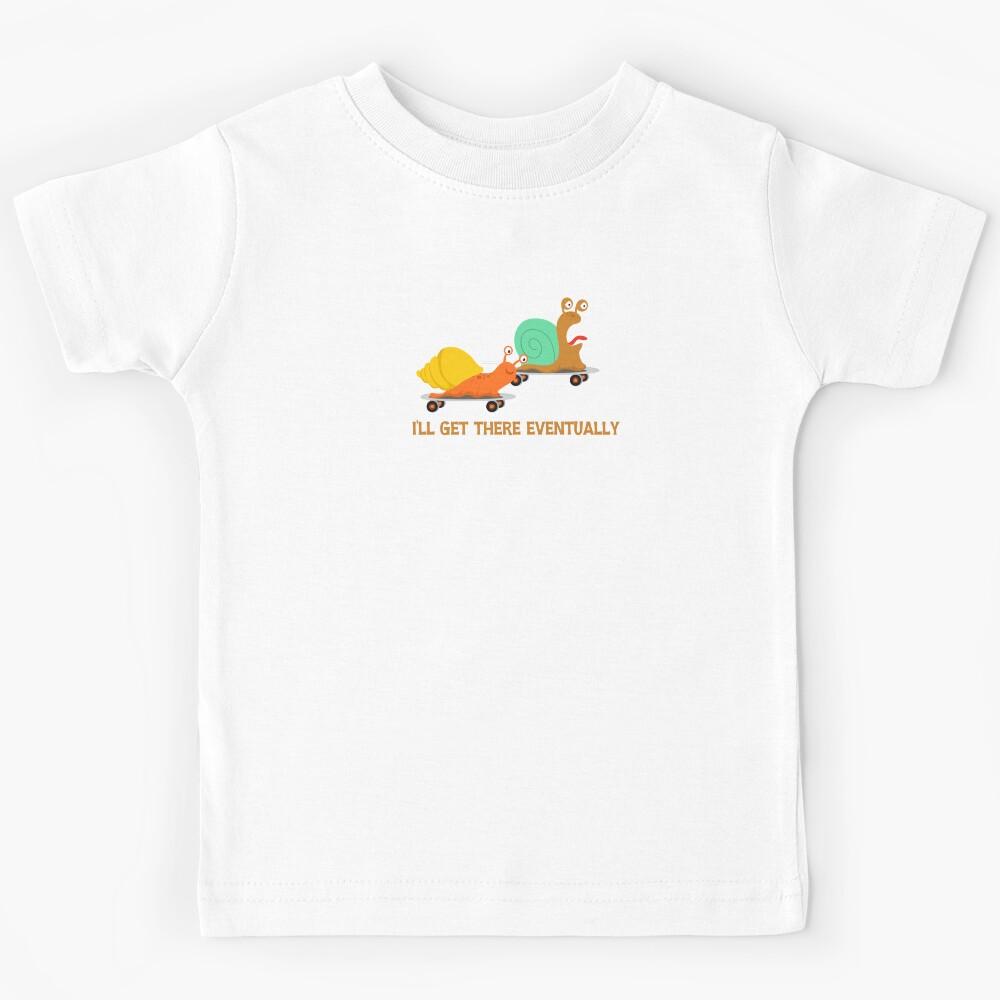 i ll get there eventually Kids T-Shirt 170