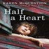 Half a Heart by Karen McQuestion Paperback Book 9781503954663