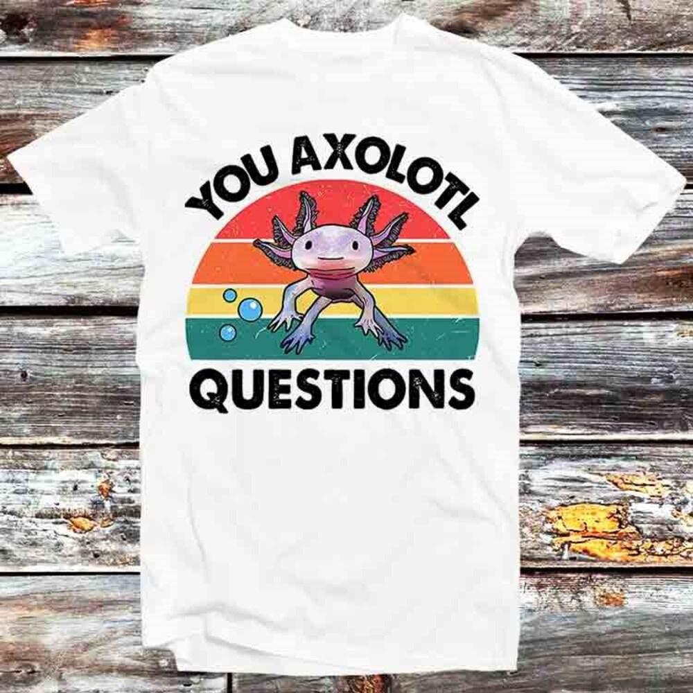 

230GSM 100% Cotton T-Shirt You Axolotl Question Retro Vintage T Shirt Vintage Retro Cool Gift Mens Womens Unisex Cartoon Anime Top Tee B709 XS белый