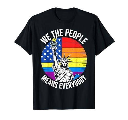 USA LGBTQ Equality We the People Means Everyone Gay Pride T-Shirt