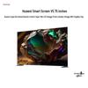 Huawei Smart Screen V5 MiniLED 4K TV CN Plug (adapter Included)