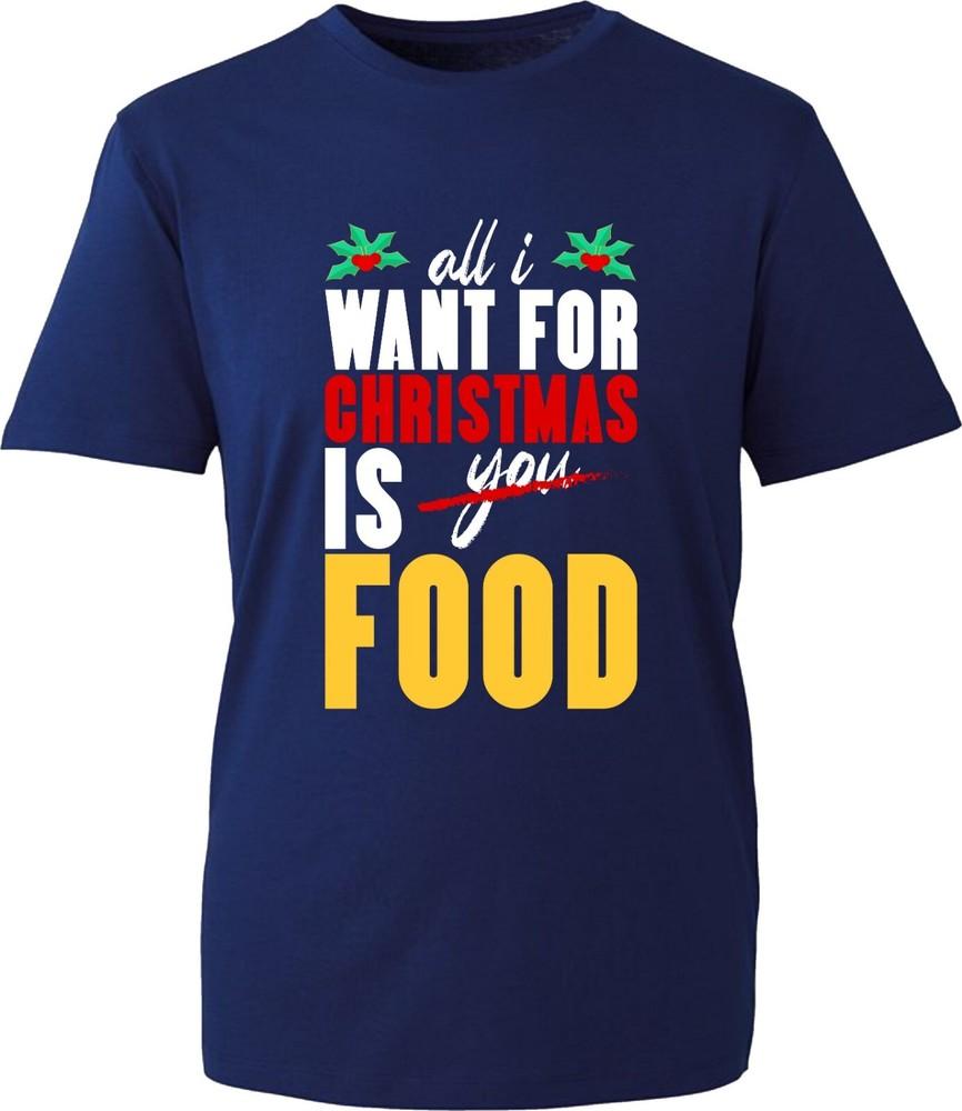 All I Want For Christmas Is Food Tshirt Funny Xmas Festival Foody People Gifts S