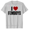 I Love Femboys T-shirt Adult Humor Funny Gay LGBT Memes Gift Short Sleeve Casual Cotton Unisex Soft T Shirts EU Size