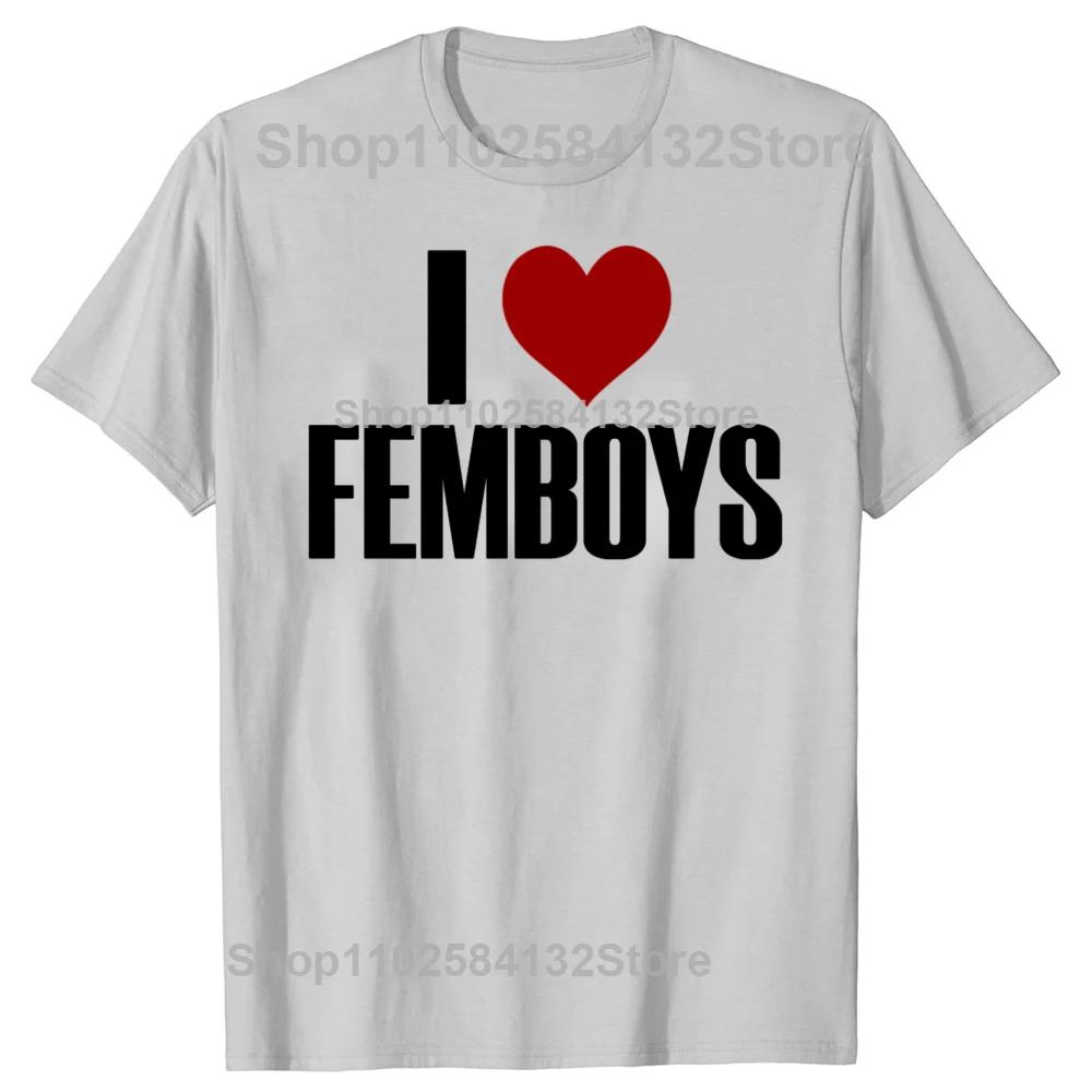 I Love Femboys T-shirt Adult Humor Funny Gay LGBT Memes Gift Short Sleeve Casual Cotton Unisex Soft T Shirts EU Size