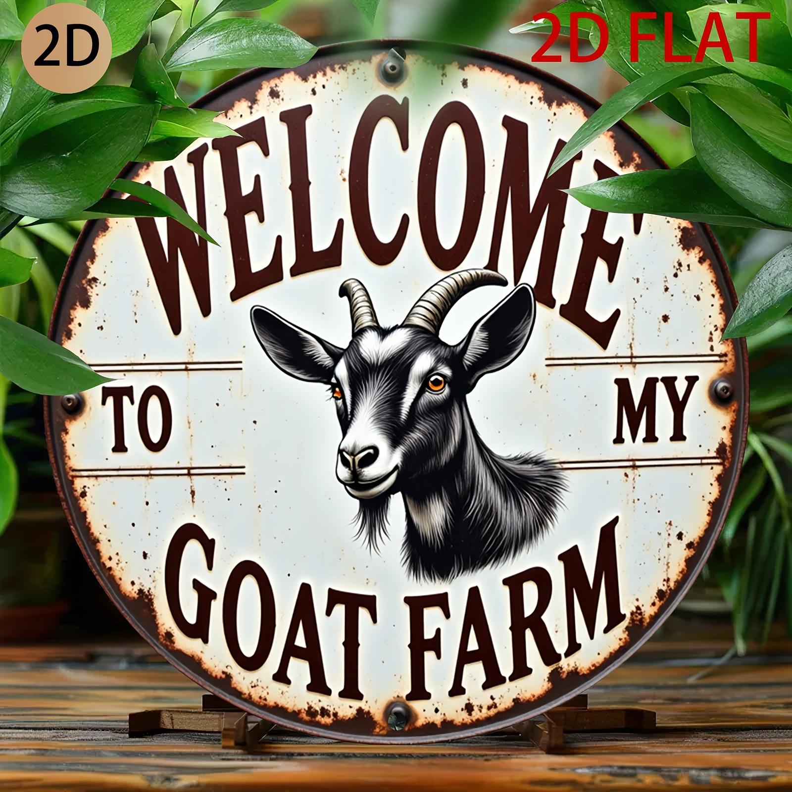 HD Aluminum Metal Sign Welcome To My Goat Farm Round Wall Decor Retro Farm Animal Goat Design Tin Poster for Home Farmhouse Ba 20x20cm(8x8inch)