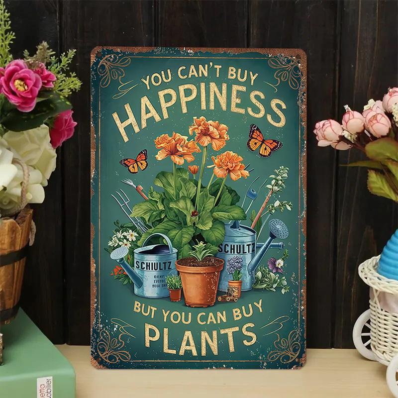 2D Plane - 1 piece of retro iron sheet sign  Happiness can t be bought, but plants can  - Retro floral gardening decoration 20X30CM