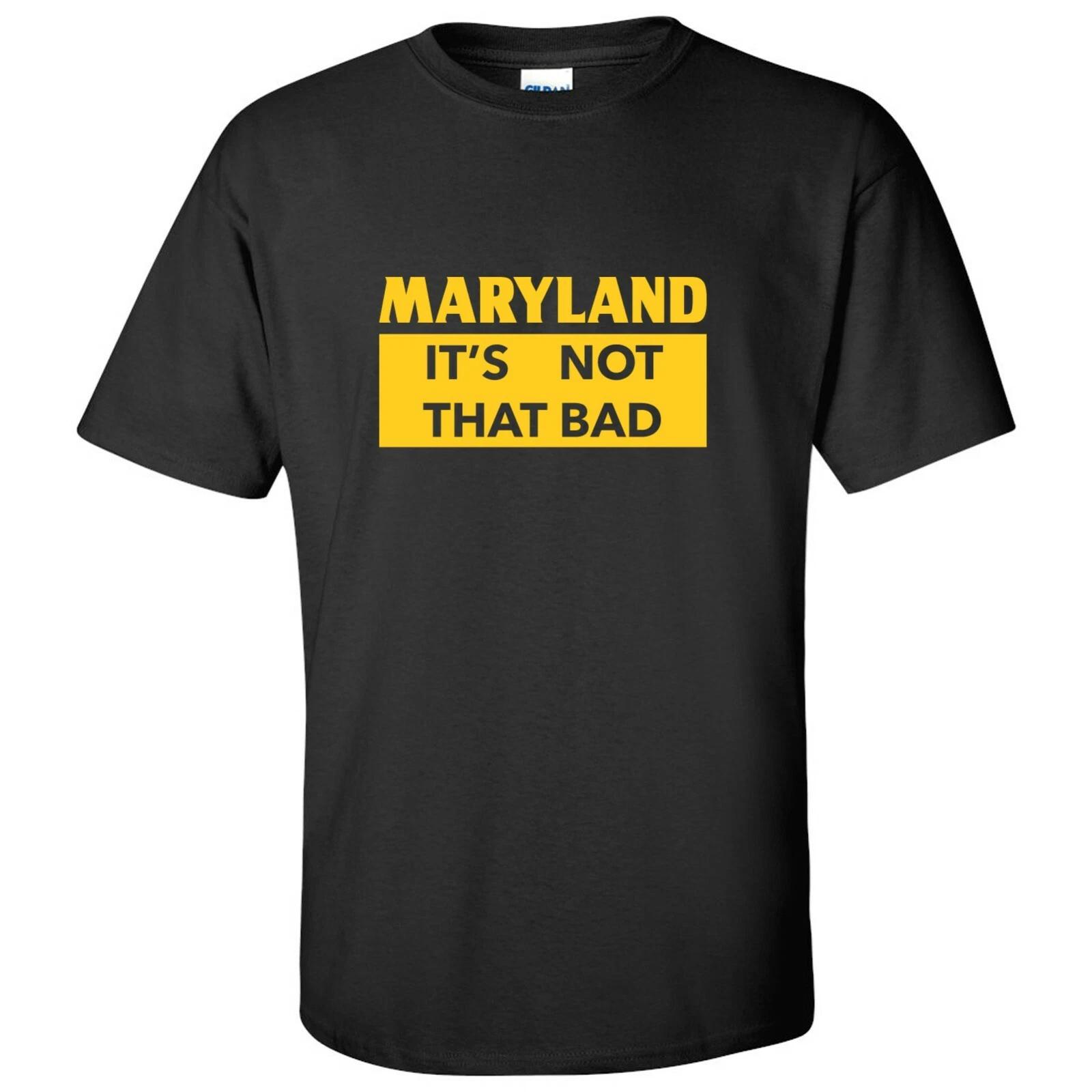 Maryland It s Not That Bad - State Pride T-Shirt - Black 3XL