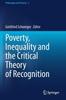 The Poverty, Inequality and the Critical Theory of Recognition : 3 Book