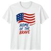 Home Of The Brave Unisex T Shirt 4th Of July Gift