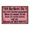 1pc Vintage GermanInspired Metal Tin Sign  Ich Bin Nicht Da Quote Rustic Wall Art for Home Office Cafe Bar or Gift