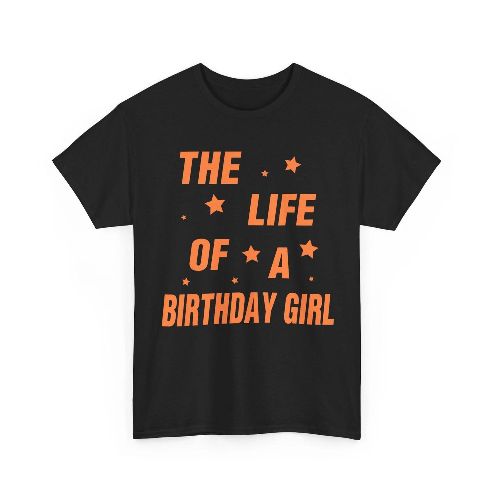 The Life of A Birthday Girl T shirt, Birthday Girl Party Shirt S