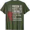 (AN Zurück) Gefängnis ist perfekt für Liberale T-Shirt