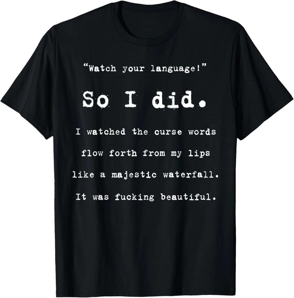 Watch Your Language So I Did I Watched The Curse Words Flow T-Shirt S