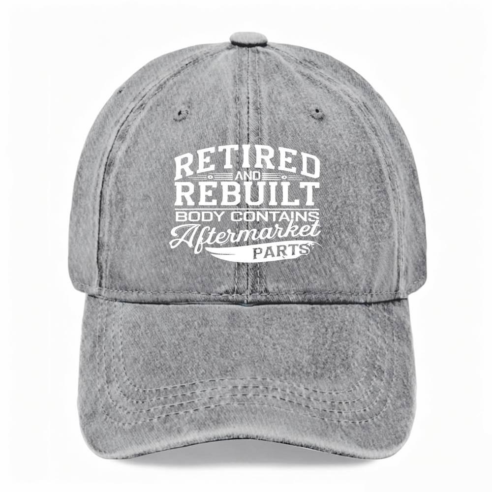 Unisex Funny Dad Hat Retired Rebuilt Body Aftermarket Parts Washed Baseball Cap One Size