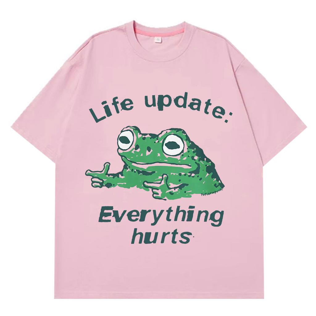 Life Update Everything Hurts Funny Frog Meme Tshirt Unisex Unisex Fashion Casual Cotton Tshirt Hiphop Loose Oversized Tshirts