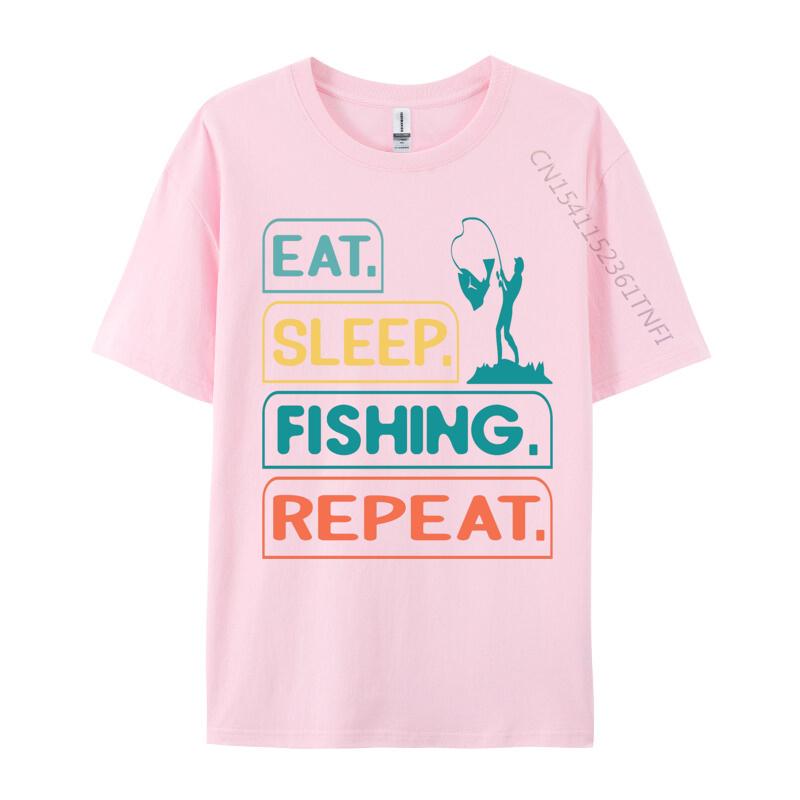 Top Tshirts Eat Sleep Fish Repeat TShirt Pure Cotton O Neck Men Top Tshirts Design Camisas Basicas Hombre