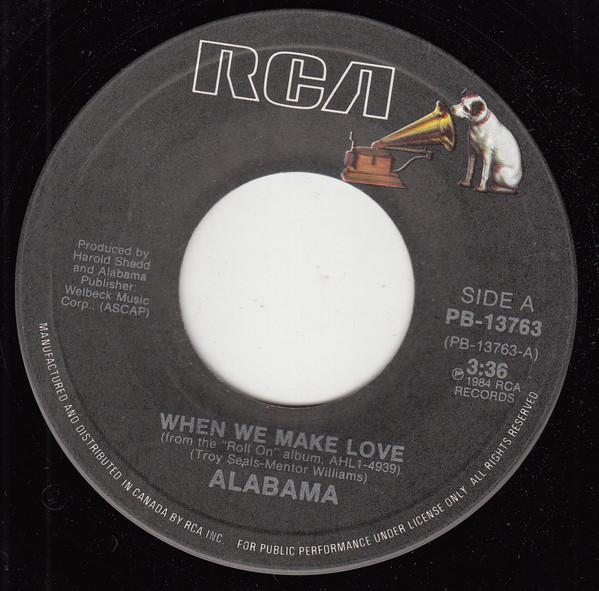 

7inch Record ALABAMA - When We Make Love PB13763 RCA 1984 Canada Folk Used