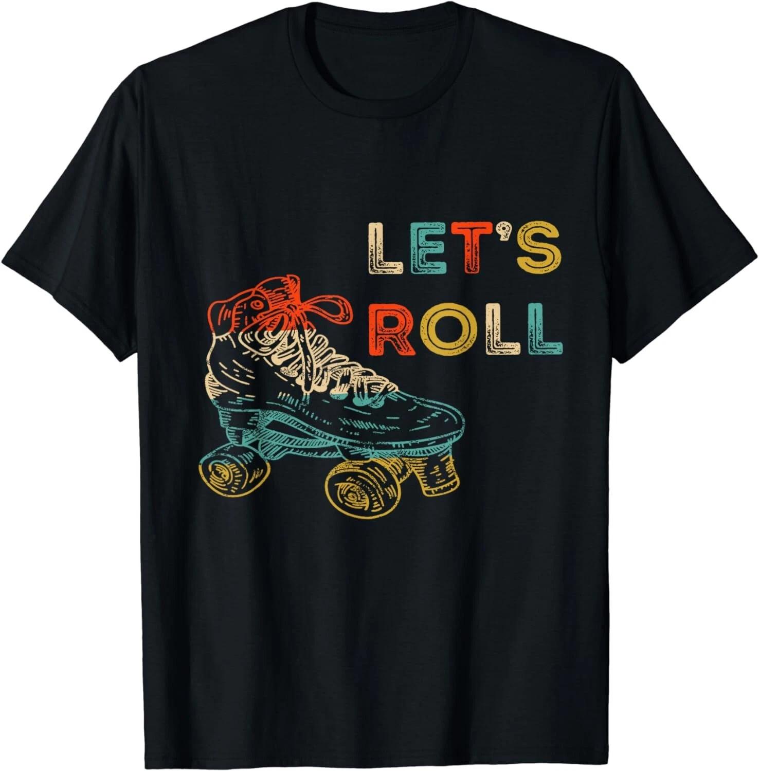 Retro Let s Roll Roller Skating Skater Skate Vintage 70s 80s Gift Unisex T-Shirt 3XL