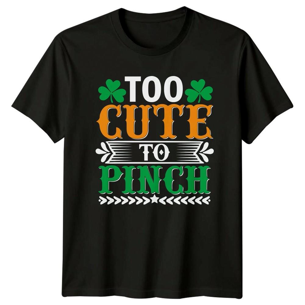 Too Cute To Pinch Unisexs TShirt St Patricks Day Gift For Her