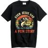 Tshirt For Unisex Breathable For Unisex Short Sleeve T Shirt Streetwear Even Jesus Had A Fish Story Retro For Him Tops Summer Tshirt