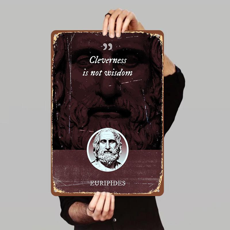 

Euripides Quote Metal Wall Art Cleverness Is Not Wisdom Ancient Greek Philosopher Home Office Decor 7.9x11.8In(20x30cm)