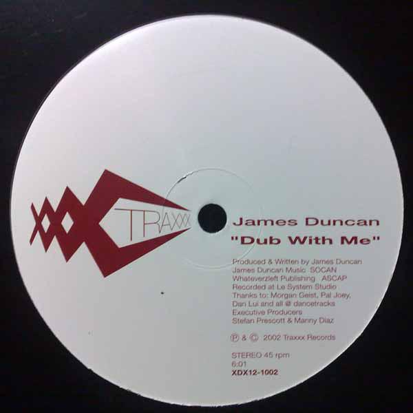 

12inch Record JAMES DUNCAN - Dub With Me XDX121002 Traxxx Records 2002 US Dance & Electronica Used