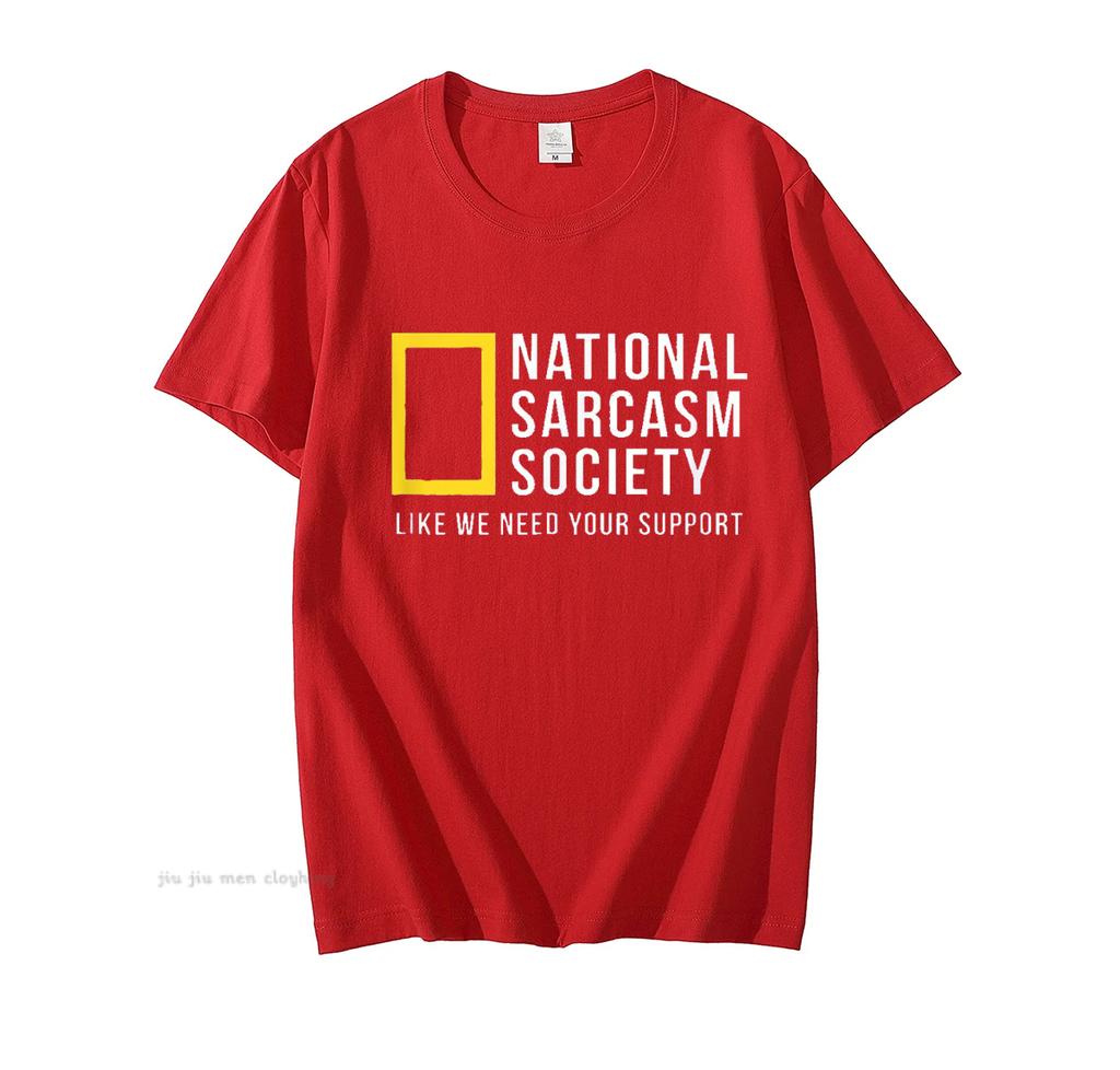 National Sarcasm Society Funny Sarcastic Men Women T-Shirt Letter Print Tops TShirt Cotton Men's Oversized Casual Top Tee