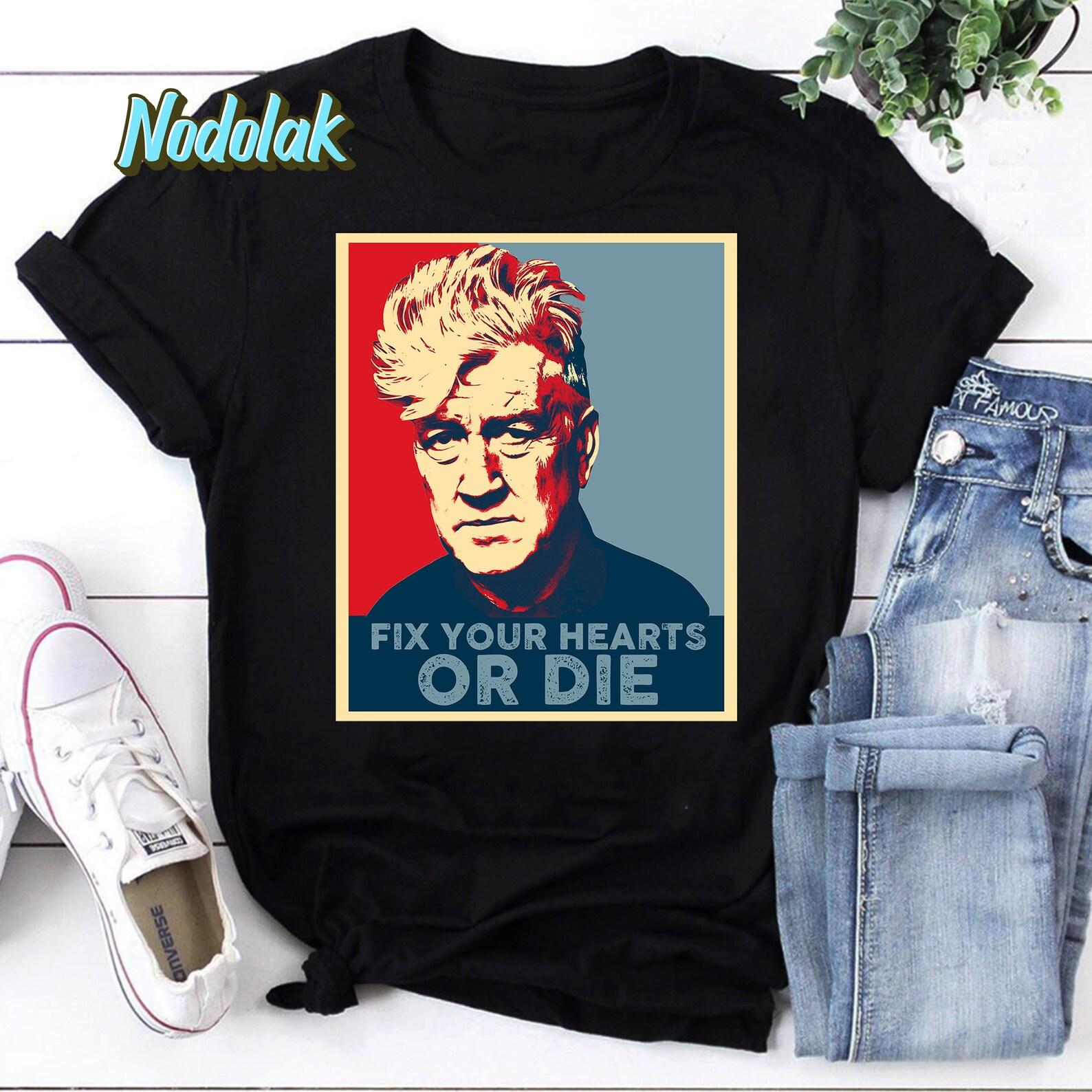 Retro Fix Your Hearts Or Die Unisex Vintage T-Shirt, David Lynch Shirt, David Lynch Vintage, David Lynch Gift, Twin Peaks Fans Gift 4XL