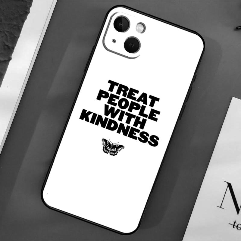 Treat People With Kindness Phone Case For iPhone 15 13 12 11 14 Pro Max Mini X XR XS MAX SE 2020 7 8 Plus Back Cover