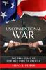 Het Boek Unconventional War : The True Story of How War Came To America