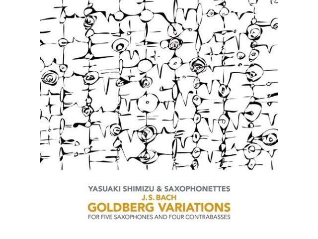 

GOLDBERG VARIATIONS (SACD HYBRID) -Yasuaki Shimizu & Saxophonettes AVCL-25869