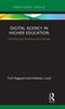 The Digital Agency In Higher Education : Transforming Teaching and Learning Book